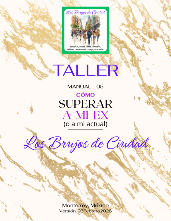 Cómo superar a mi EX - Taller (Si ya has comprado el libro <e-book>, este taller es gratuito para ti)